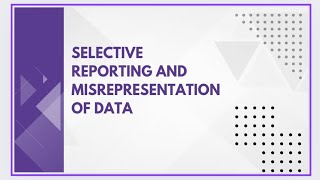 Selective reporting and misrepresentation of data [upl. by Annaeoj]