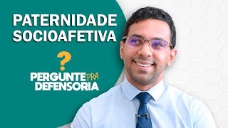 Paternidade socioafetiva O que é Como fazer o reconhecimento [upl. by Dnalkrik17]